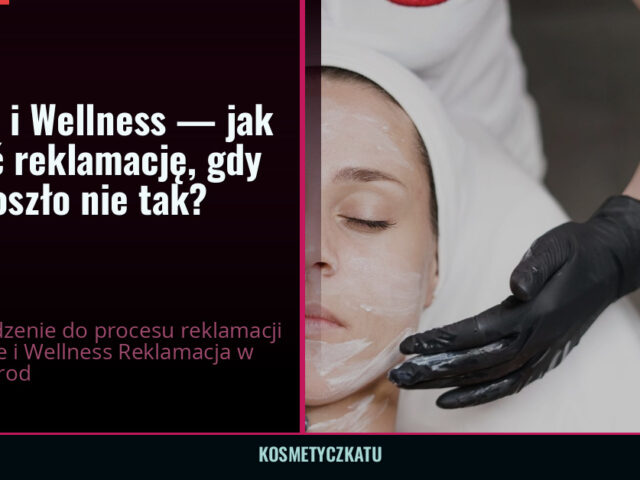 Uroda i Wellness — jak złożyć reklamację, gdy coś poszło nie tak? — kosmetyczkatu.pl