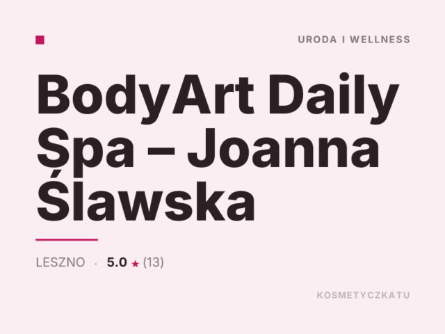 BodyArt Daily Spa – Joanna Ślawska