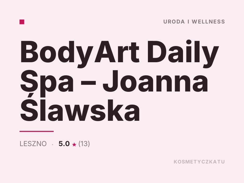 BodyArt Daily Spa Joanna Ślawska masaż relaksacyjny Leszno