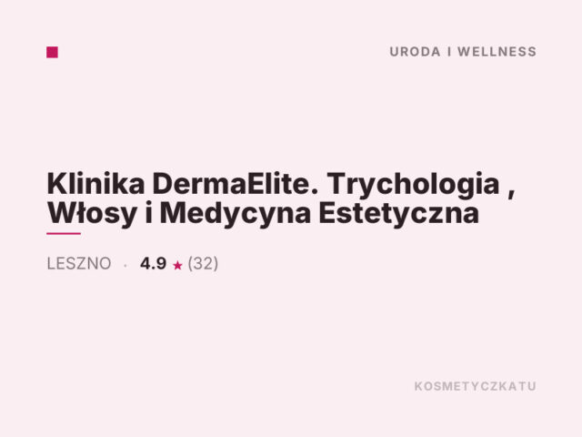 Klinika DermaElite. Trychologia , Włosy i Medycyna Estetyczna