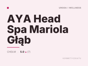 AYA Head Spa Mariola Głąb