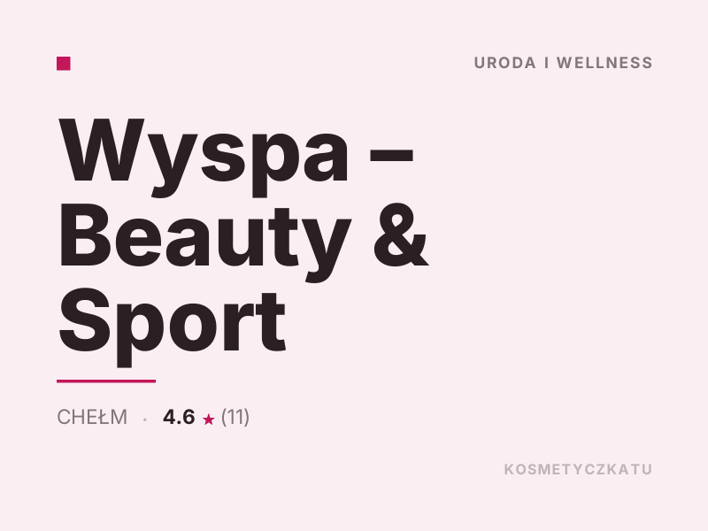 Wyspa - Beauty & Sport Masaż i SPA Chełm