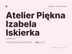 Atelier Piękna Izabela Iskierka