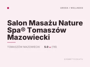 Salon Masażu Nature Spa® Tomaszów Mazowiecki