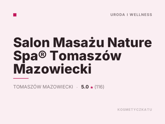 Salon Masażu Nature Spa® Tomaszów Mazowiecki