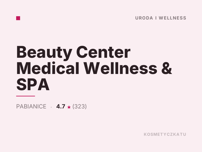 Beauty Center Medical Wellness & SPA masaż i SPA Pabianice