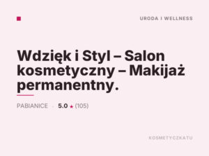 Wdzięk i Styl – Salon kosmetyczny – Makijaż permanentny.