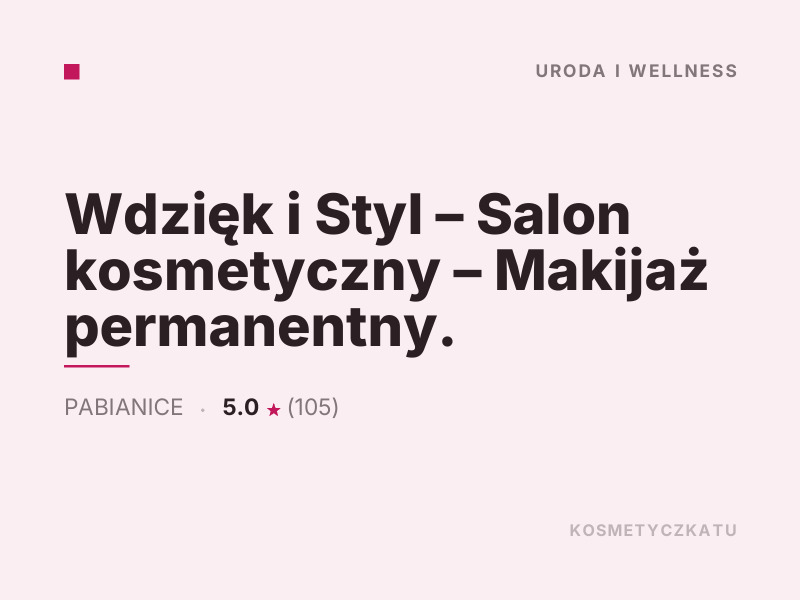 Wdzięk i Styl Salon kosmetyczny Makijaż permanentny Pabianice