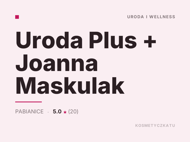 Uroda Plus Joanna Maskulak depilacja i epilacja Pabianice
