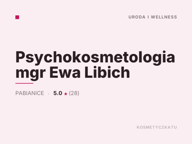 Psychokosmetologia mgr Ewa Libich