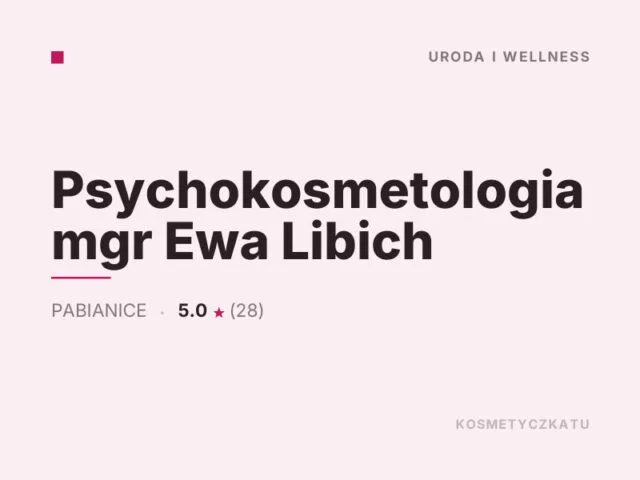 Psychokosmetologia mgr Ewa Libich