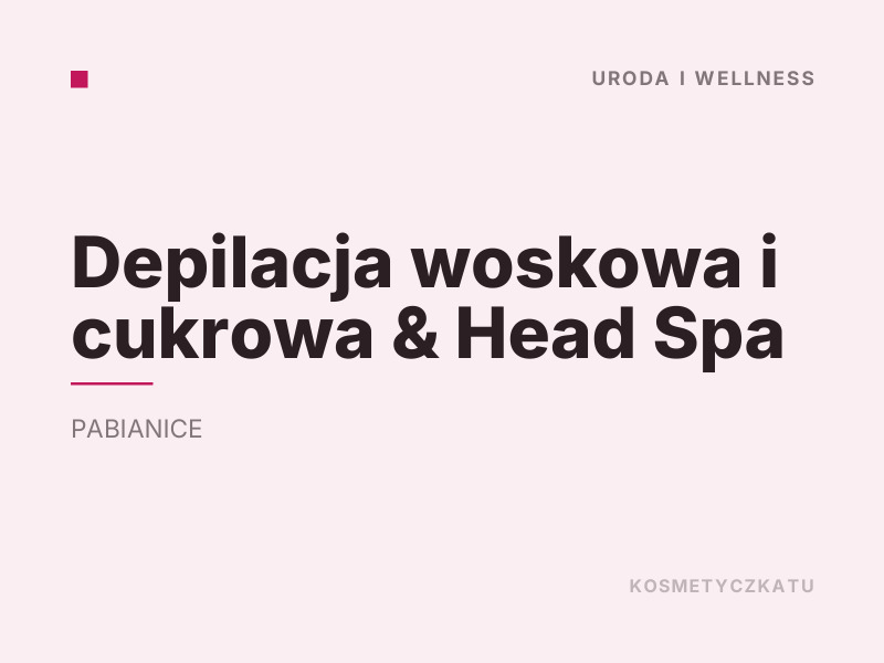 Depilacja woskowa i cukrowa Pabianice usługi depilacji cukrowej