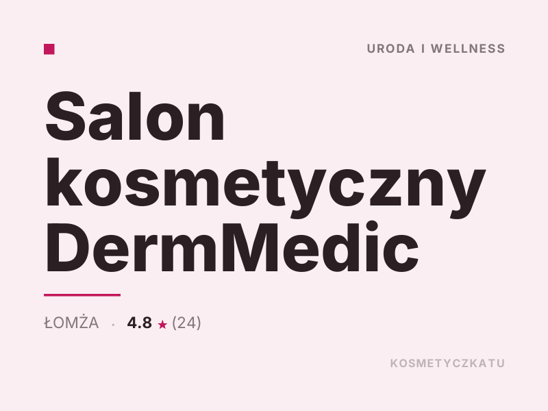 Salon kosmetyczny DermMedic konsultacje dermokosmetyczne Łomża