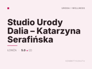 Studio Urody Dalia – Katarzyna Serafińska