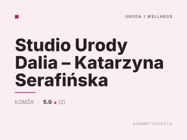 Studio Urody Dalia – Katarzyna Serafińska