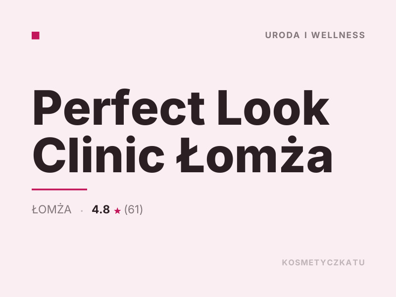 Perfect Look Clinic Botoks i wypełniacze Łomża