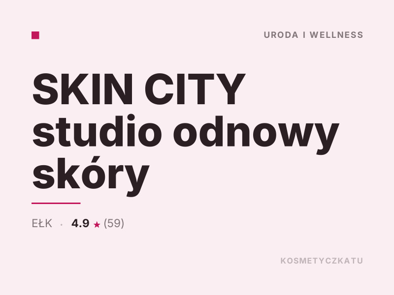 SKIN CITY studio odnowy skóry konsultacje dermokosmetyczne Ełk