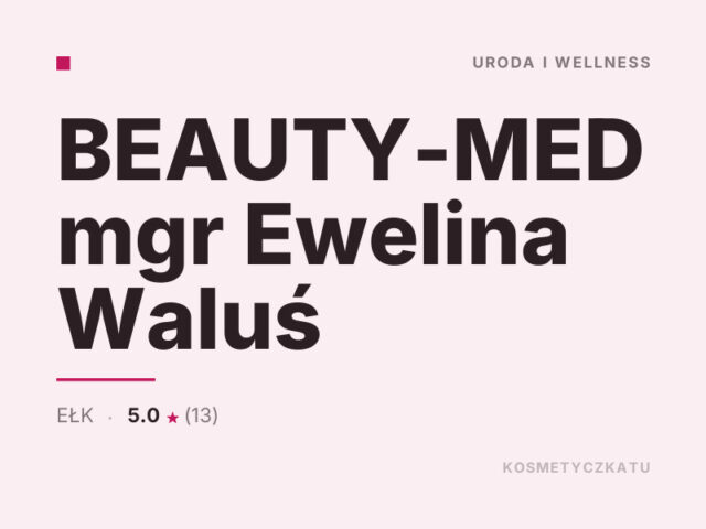 BEAUTY-MED mgr Ewelina Waluś