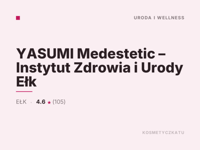 YASUMI Medestetic – Instytut Zdrowia i Urody Ełk