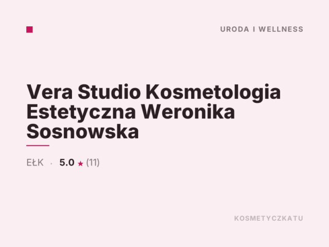 Vera Studio Kosmetologia Estetyczna Weronika Sosnowska