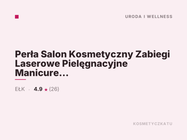 Perła Salon Kosmetyczny Zabiegi Laserowe Pielęgnacyjne Manicure Pedicure Stylizacja Rzęs Opalanie