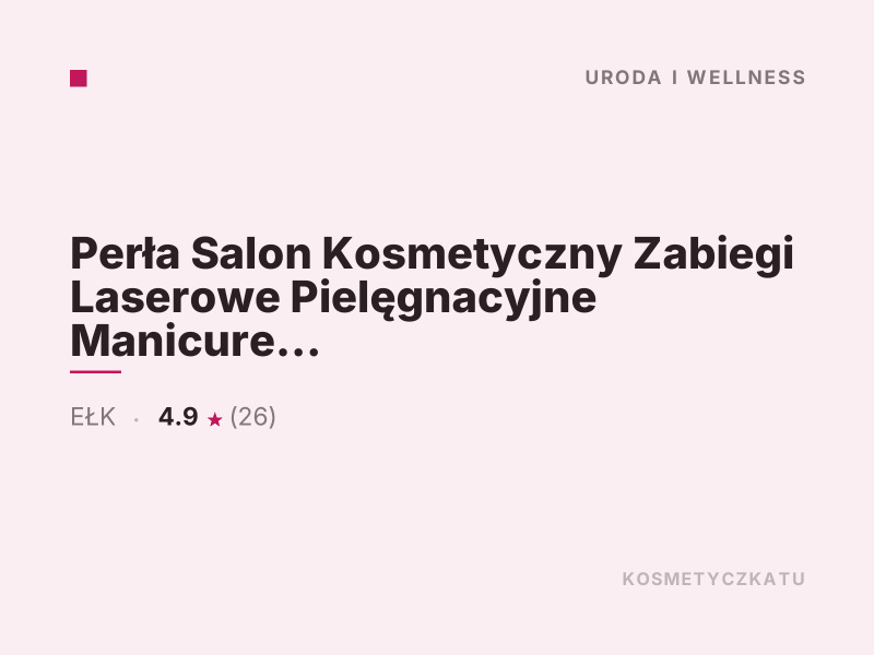 Perła Salon Kosmetyczny Manicure i pedicure Ełk