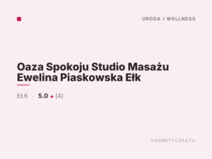 Oaza Spokoju Studio Masażu Ewelina Piaskowska Ełk