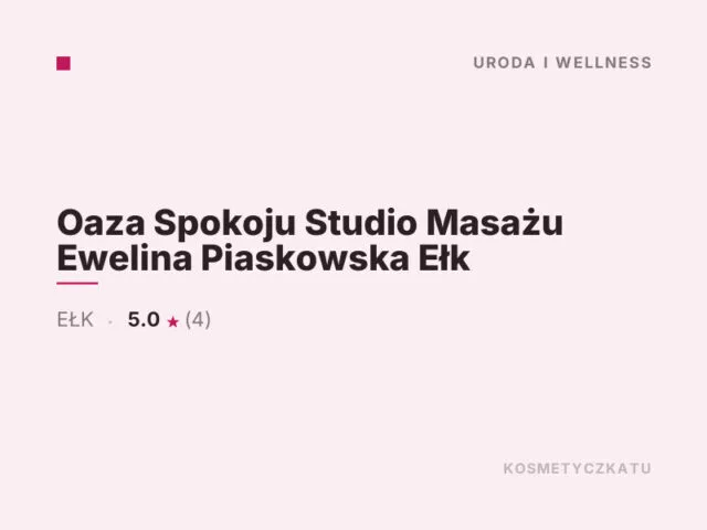 Oaza Spokoju Studio Masażu Ewelina Piaskowska Ełk