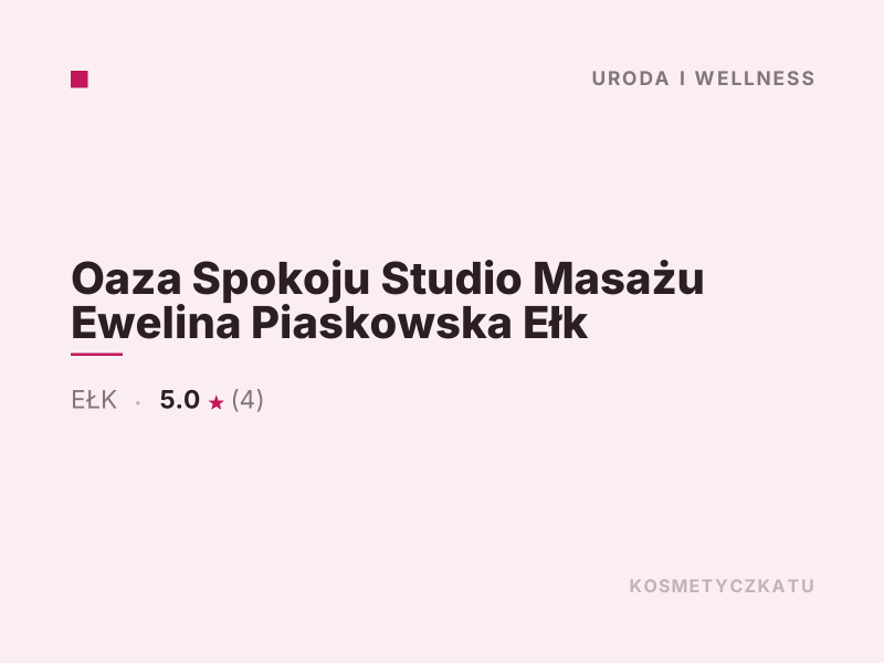 Oaza Spokoju Studio Masażu Ewelina Piaskowska masaż leczniczy i sportowy Ełk