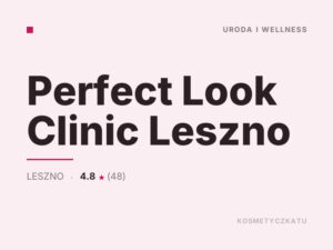 Perfect Look Clinic Leszno