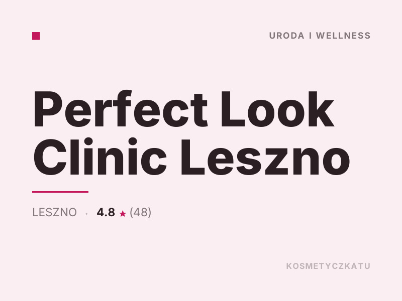 Perfect Look Clinic Botoks i wypełniacze Leszno