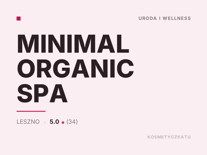 MINIMAL ORGANIC SPA Masaż i SPA Leszno