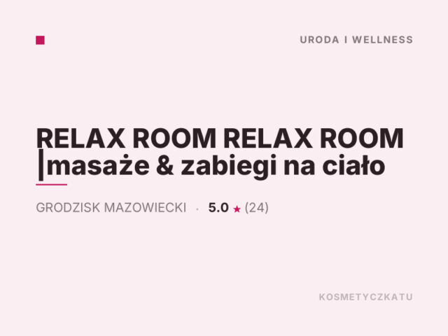 RELAX ROOM RELAX ROOM |masaże & zabiegi na ciało