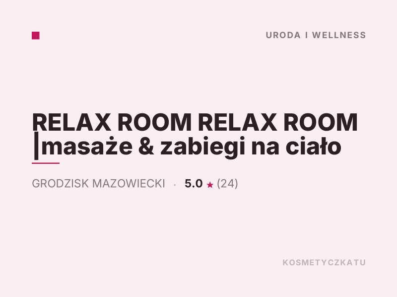 RELAX ROOM masaże i zabiegi na ciało Grodzisk Mazowiecki