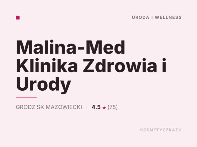 Malina-Med Klinika Zdrowia i Urody