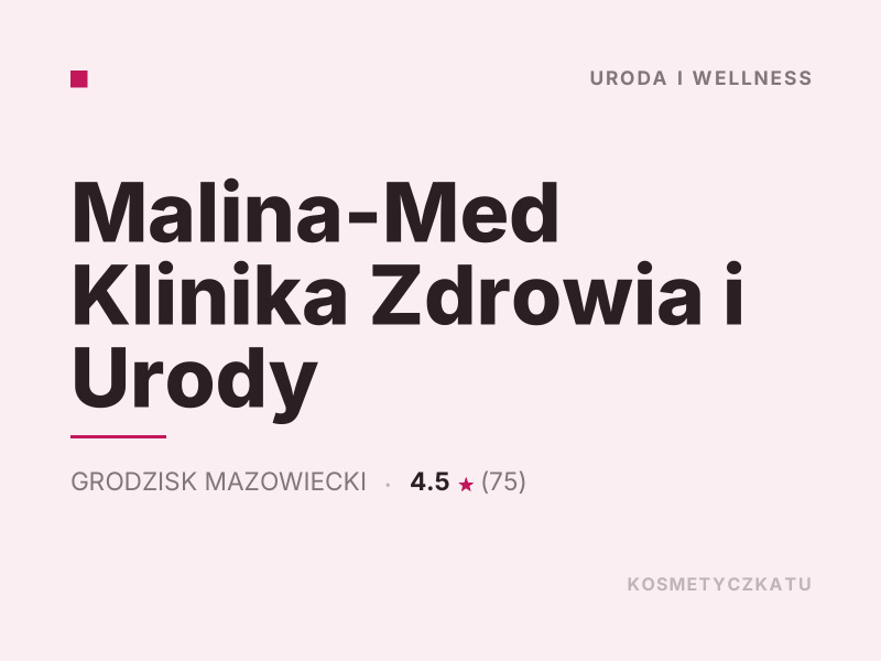 Malina-Med Klinika Zdrowia i Urody konsultacje dermokosmetyczne Grodzisk Mazowiecki