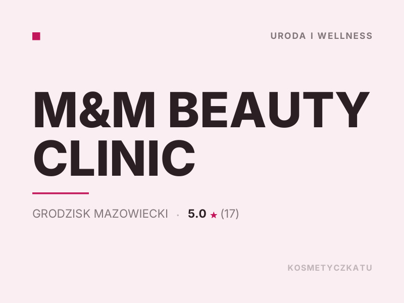 M&M BEAUTY CLINIC masaż relaksacyjny Grodzisk Mazowiecki