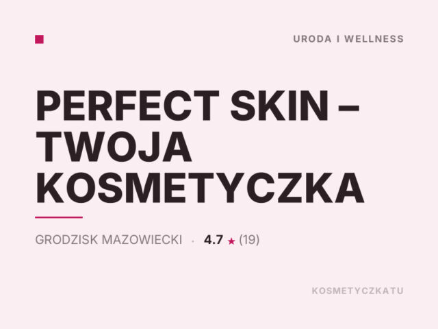 PERFECT SKIN – TWOJA KOSMETYCZKA