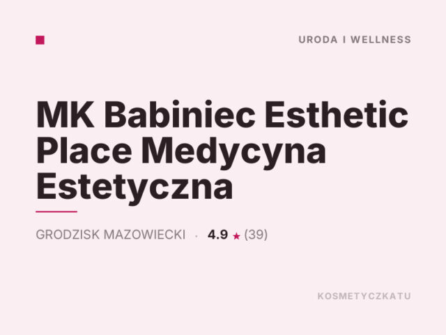 MK Babiniec Esthetic Place Medycyna Estetyczna
