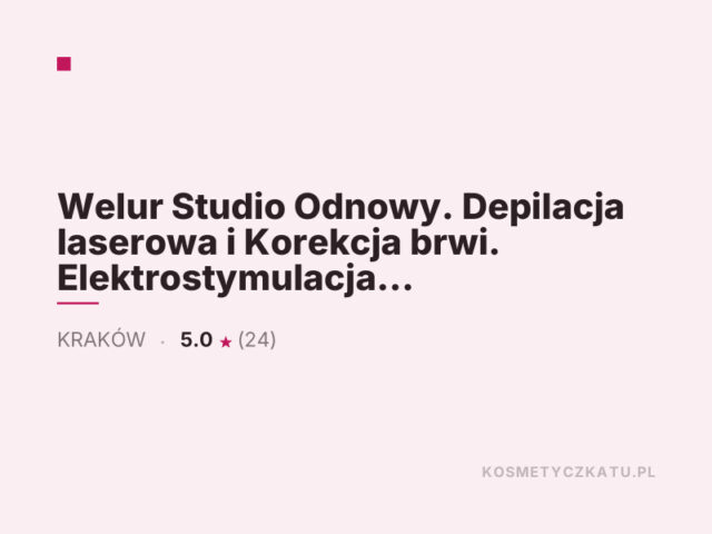Welur Studio Odnowy. Depilacja laserowa i Korekcja brwi. Elektrostymulacja mięśnie EMSzero