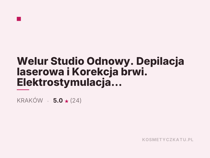 Welur Studio Odnowy depilacja laserowa Kraków