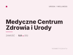Medyczne Centrum Zdrowia i Urody