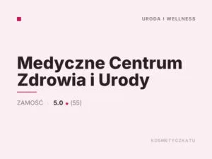Medyczne Centrum Zdrowia i Urody
