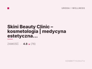 Skini Beauty Clinic – kosmetologia | medycyna estetyczna | stylizacja paznokci | stylizacja rzęs i brwi | szkolenia