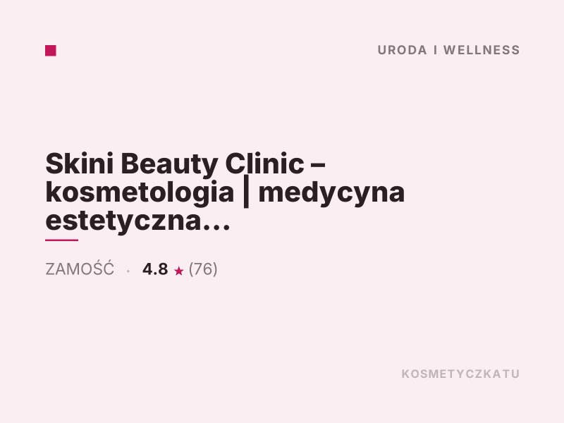 Skini Beauty Clinic kosmetologia Zamość