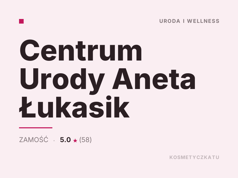 Centrum Urody Aneta Łukasik Masaż i SPA Zamość