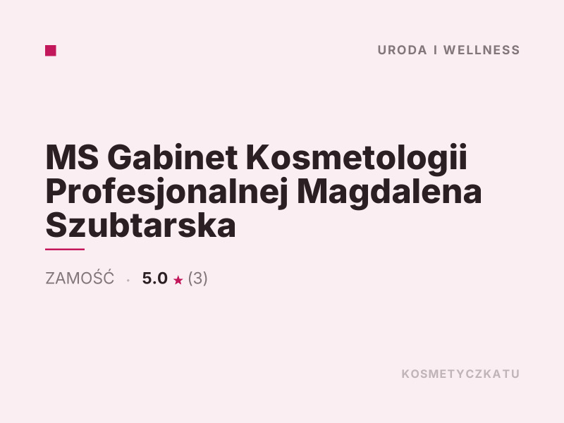 MS Gabinet Kosmetologii Profesjonalnej Magdalena Szubtarska konsultacje dermokosmetyczne Zamość