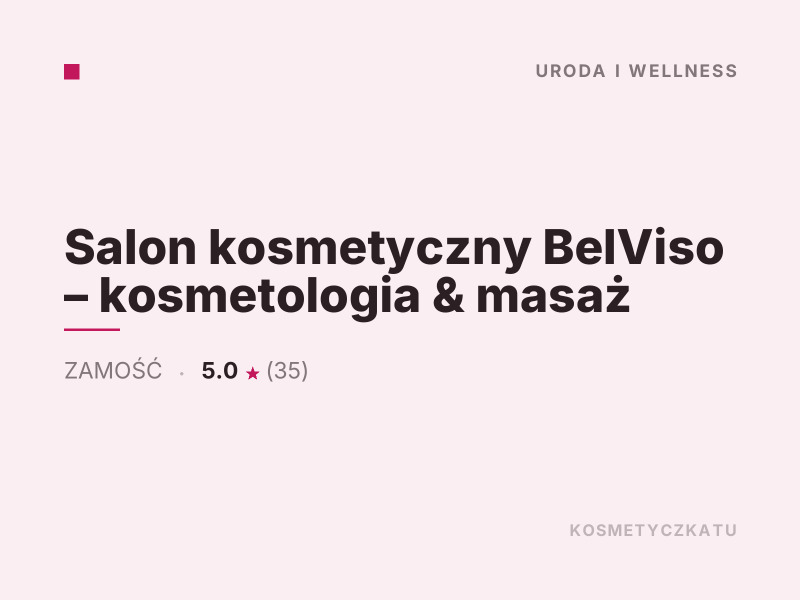 Salon kosmetyczny BelViso masaż i SPA Zamość