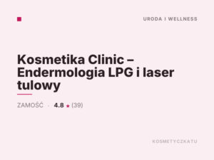 Kosmetika Clinic – Endermologia LPG i laser tulowy