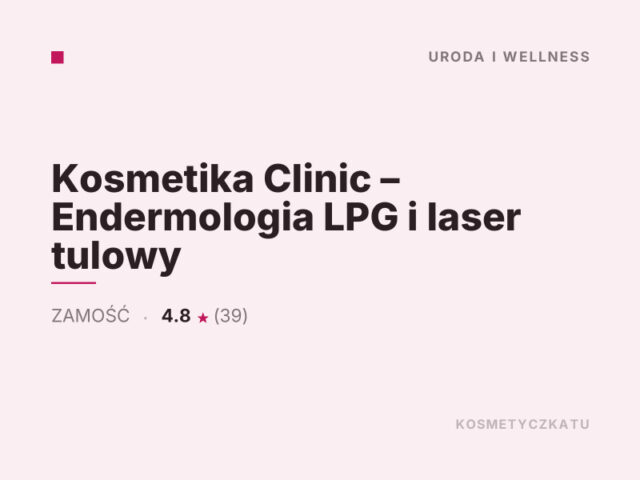 Kosmetika Clinic – Endermologia LPG i laser tulowy